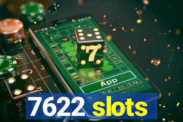 7622 slots